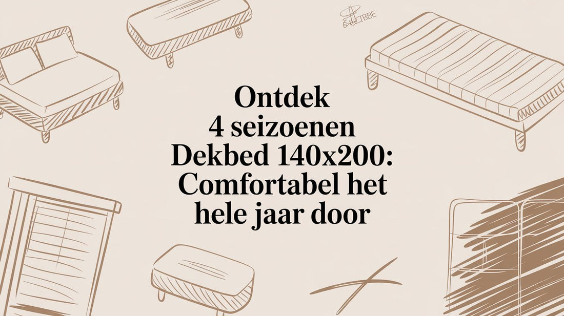 Ontdek 4 seizoenen dekbed 140x200: comfortabel het hele jaar door
