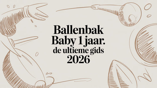 Ballenbak Baby 1 Jaar: De Ultieme Gids 2026