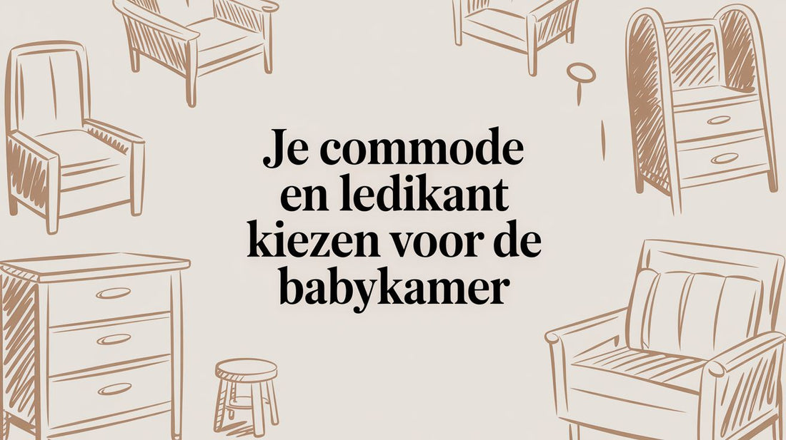 Je commode en ledikant kiezen voor de babykamer