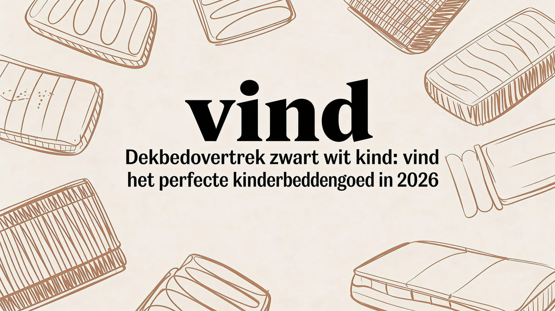 Dekbedovertrek zwart wit kind: vind het perfecte kinderbeddengoed in 2026