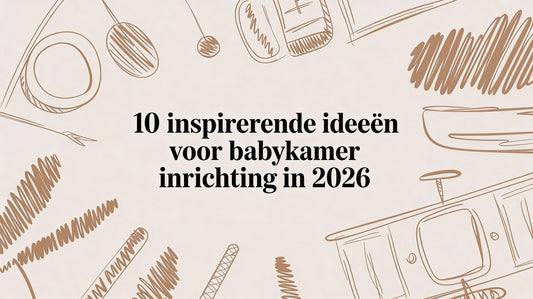 10 inspirerende ideeen voor babykamer inrichting in 2026