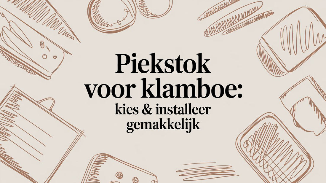 Piekstok voor Klamboe: Kies & Installeer Gemakkelijk