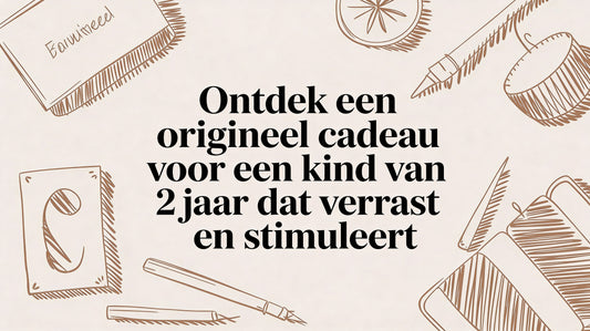 Ontdek een origineel cadeau kind 2 jaar dat verrast en stimuleert