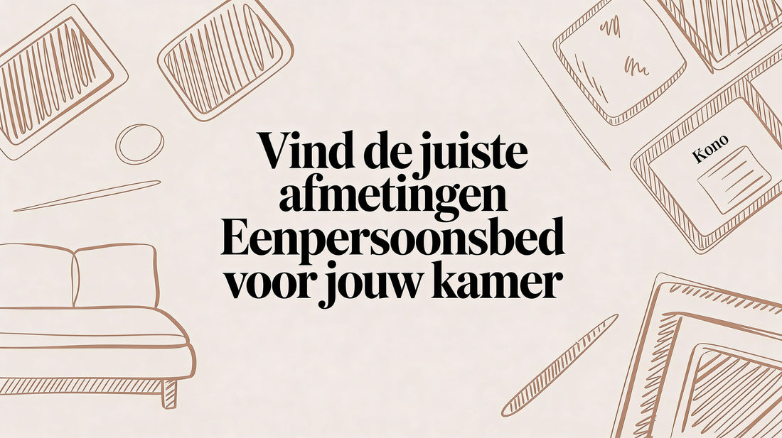 Vind de juiste afmetingen eenpersoons bed voor jouw kamer